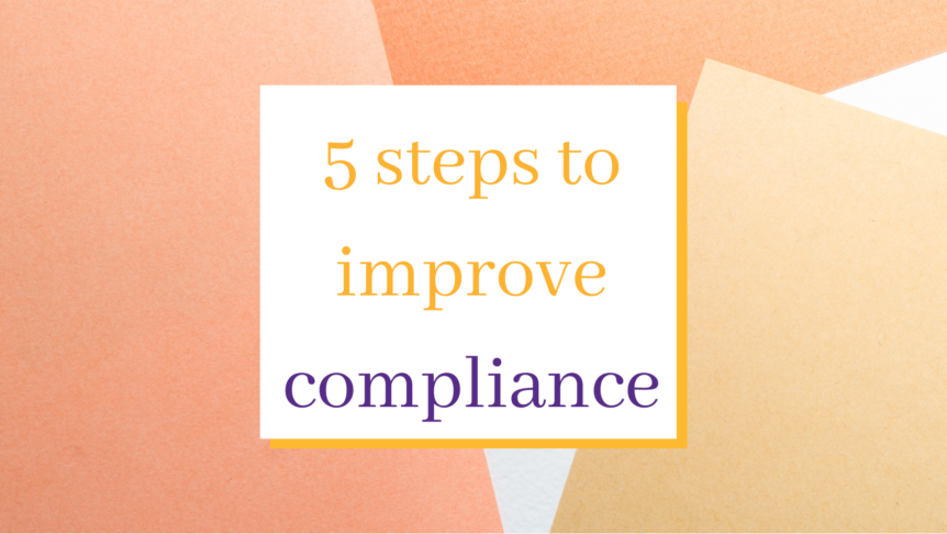 5 steps to improve compliance