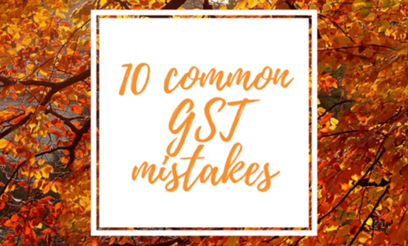 10 common gst mistakes